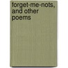 Forget-Me-Nots, And Other Poems door Cornelia A. McFalls