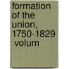 Formation Of The Union, 1750-1829  Volum by Lld Albert Bushnell Hart