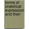 Forms Of Oratorical Expression And Their door John Demosthenes N. Ruffin
