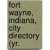 Fort Wayne, Indiana, City Directory (Yr. by Williams Co.