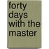 Forty Days With The Master