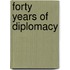Forty Years Of Diplomacy