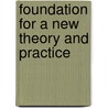 Foundation For A New Theory And Practice door Thomas Inman