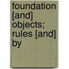 Foundation [And] Objects; Rules [And] By by London Royal Societies Club