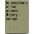 Foundations Of The Atomic Theory - Compr