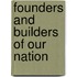 Founders And Builders Of Our Nation