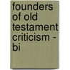 Founders Of Old Testament Criticism - Bi door Thomas Kelly Cheyne