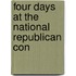 Four Days At The National Republican Con