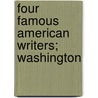 Four Famous American Writers; Washington door Sherwin Cody