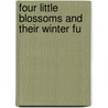 Four Little Blossoms And Their Winter Fu door Mabel C. Hawley