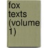 Fox Texts (Volume 1)