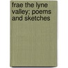 Frae The Lyne Valley; Poems And Sketches door Robert Sanderson