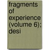 Fragments Of Experience (Volume 6); Desi door General Books