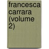 Francesca Carrara (Volume 2) by Letitia Elizabeth Landon