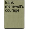 Frank Merriwell's Courage door Burt L. Standish