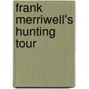 Frank Merriwell's Hunting Tour by Burt L. Standish