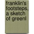 Franklin's Footsteps, A Sketch Of Greenl