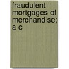 Fraudulent Mortgages Of Merchandise; A C door Tamora Pierce