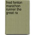 Fred Fenton Marathon Runner The Great Ra