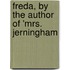 Freda, By The Author Of 'Mrs. Jerningham