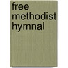 Free Methodist Hymnal door Free Methodist Church of North America