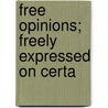 Free Opinions; Freely Expressed On Certa by Marie Corelli