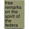 Free Remarks On The Spirit Of The Federa door John Adams Library Brl
