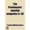 Freemasons' Monthly Magazine (Volume 13) door Charles Whitlock Moore