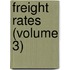 Freight Rates (Volume 3)