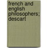 French And English Philosophers; Descart door René Descartes