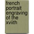 French Portrait Engraving Of The Xviith