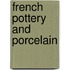 French Pottery And Porcelain