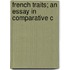 French Traits; An Essay In Comparative C