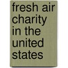 Fresh Air Charity In The United States door Walter Shephard Ufford