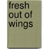 Fresh Out Of Wings