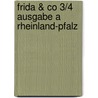 Frida & Co 3/4 Ausgabe A Rheinland-Pfalz by Bb