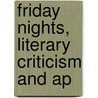 Friday Nights, Literary Criticism And Ap door Edward Garnett