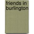 Friends In Burlington