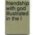Friendship With God Illustrated In The L