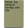 Frithjof, The Viking Of Norway; And Rola door Znade Alexeevna Ragozin