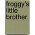 Froggy's Little Brother