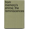 From Memory's Shrine; The Reminiscences door Carmen Sylva
