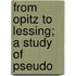 From Opitz To Lessing; A Study Of Pseudo