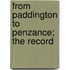 From Paddington To Penzance; The Record