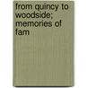 From Quincy To Woodside; Memories Of Fam door Louise M. Davies
