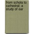 From Schola To Cathedral; A Study Of Ear