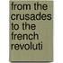 From The Crusades To The French Revoluti
