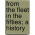 From The Fleet In The Fifties; A History