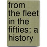 From The Fleet In The Fifties; A History door Mrs. Tom Kelly