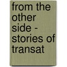 From The Other Side - Stories Of Transat door Henry Blake Fuller